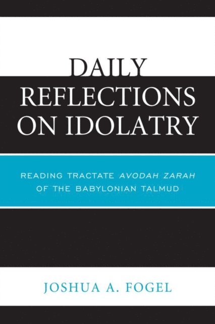 Joshua A. Fogel - Daily Reflections on Idolatry, E-bok