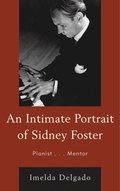 Intimate Portrait of Sidney Foster