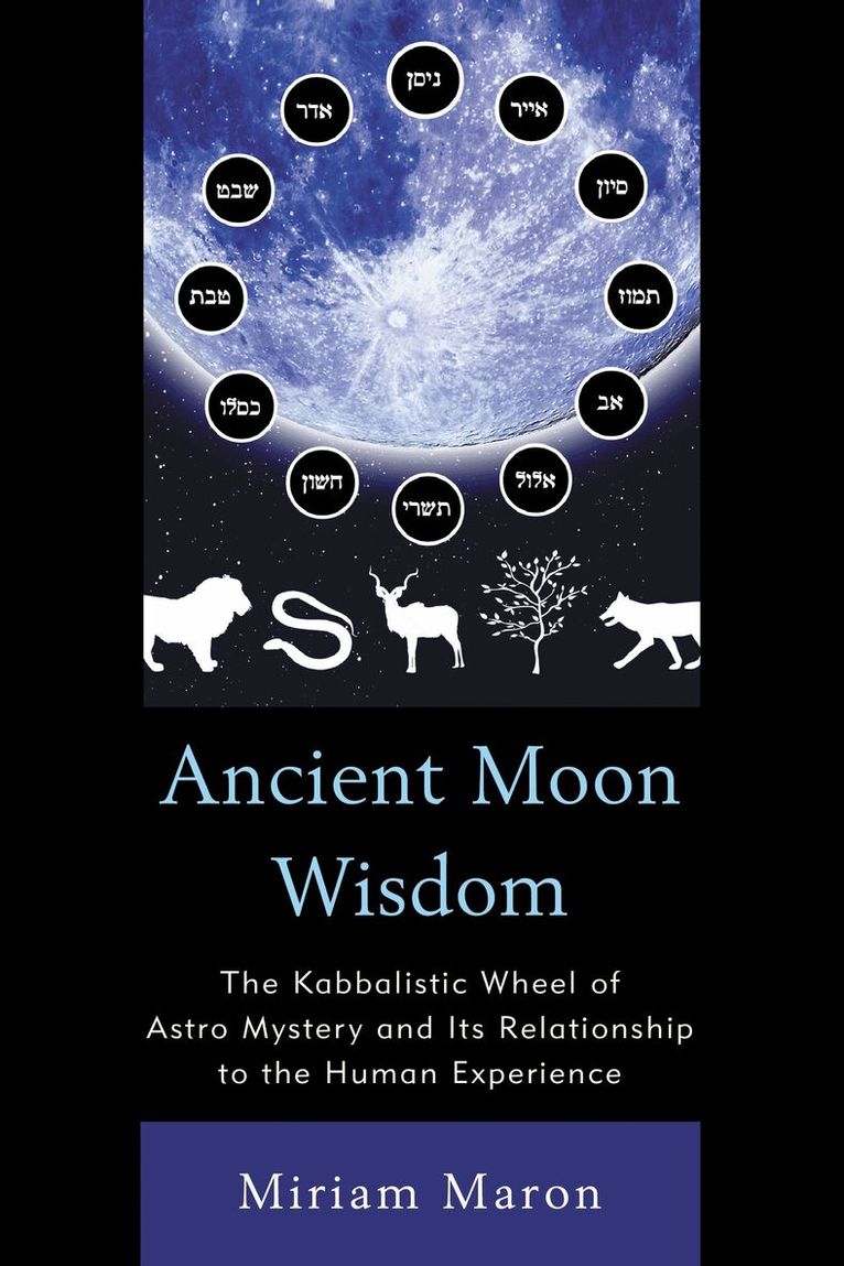 Miriam Maron - Ancient Moon Wisdom, Häftad. Tillgänglighet: Lägg i varukorg