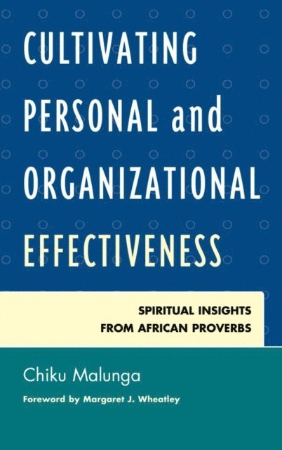 Chiku Malunga - Cultivating Personal and Organizational Effectiveness, E-bok