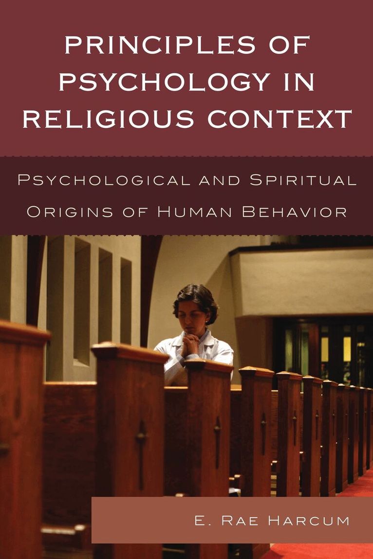 E. Rae Harcum - Principles of Psychology in Religious Context, Häftad. Tillgänglighet: Lägg i varukorg