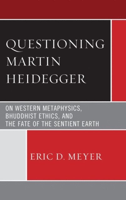 Eric D. Meyer - Questioning Martin Heidegger, E-bok