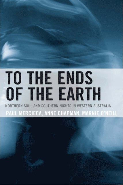 Paul Mercieca, Anne Chapman, Marnie O'Neill - To the Ends of the Earth, E-bok