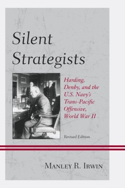 Manley R. Irwin - Silent Strategists, E-bok