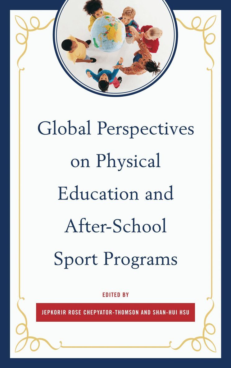Jepkorir Rose Chepyator-Thomson, Shan-Hui Hsu - Global Perspectives on Physical Education and After-School Sport Programs, Inbunden
