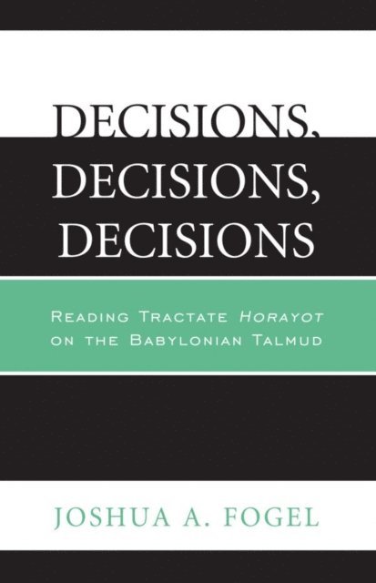 Joshua A. Fogel - Decisions, Decisions, Decisions, E-bok