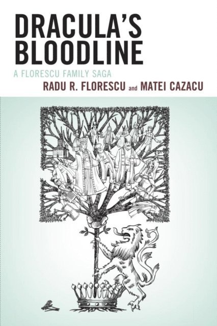 Radu R. Florescu, Matei Cazacu - Dracula's Bloodline, E-bok