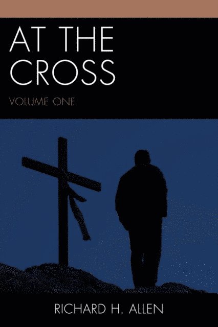 Richard H. Allen - At the Cross, E-bok