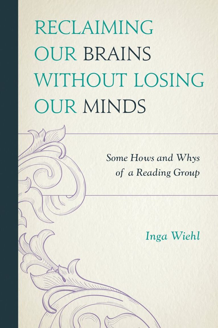 Inga Wiehl - Reclaiming Our Brains Without Losing Our Minds, Häftad. Tillgänglighet: Lägg i varukorg