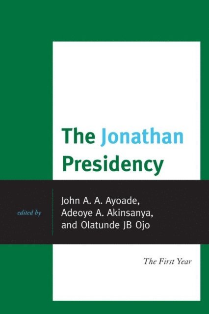 John A. Ayoade, Adeoye A. Akinsanya, Olatunde J. B. Ojo - Jonathan Presidency, E-bok