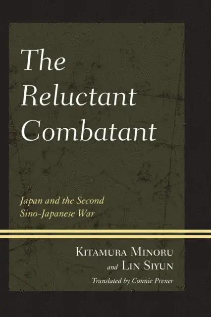 Kitamura Minoru, Lin Si-Yun - Reluctant Combatant, E-bok. Tillgänglighet: Lägg i varukorg