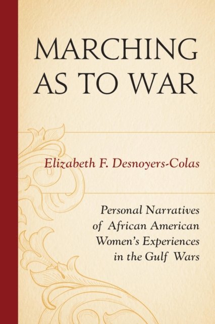 Elizabeth F. Desnoyers-Colas - Marching as to War, E-bok. Tillgänglighet: Lägg i varukorg