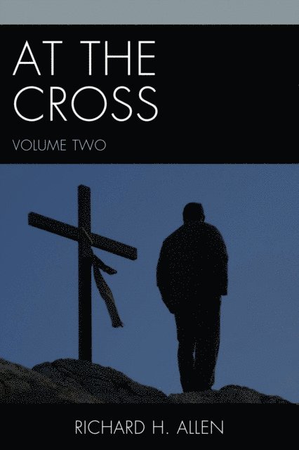 Richard H. Allen - At the Cross, E-bok