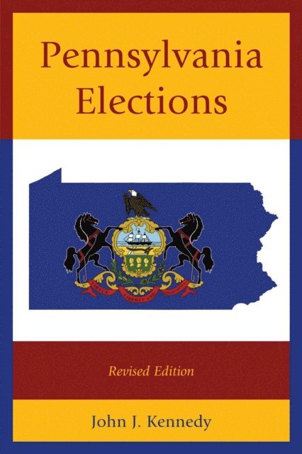 John J. Kennedy - Pennsylvania Elections, E-bok