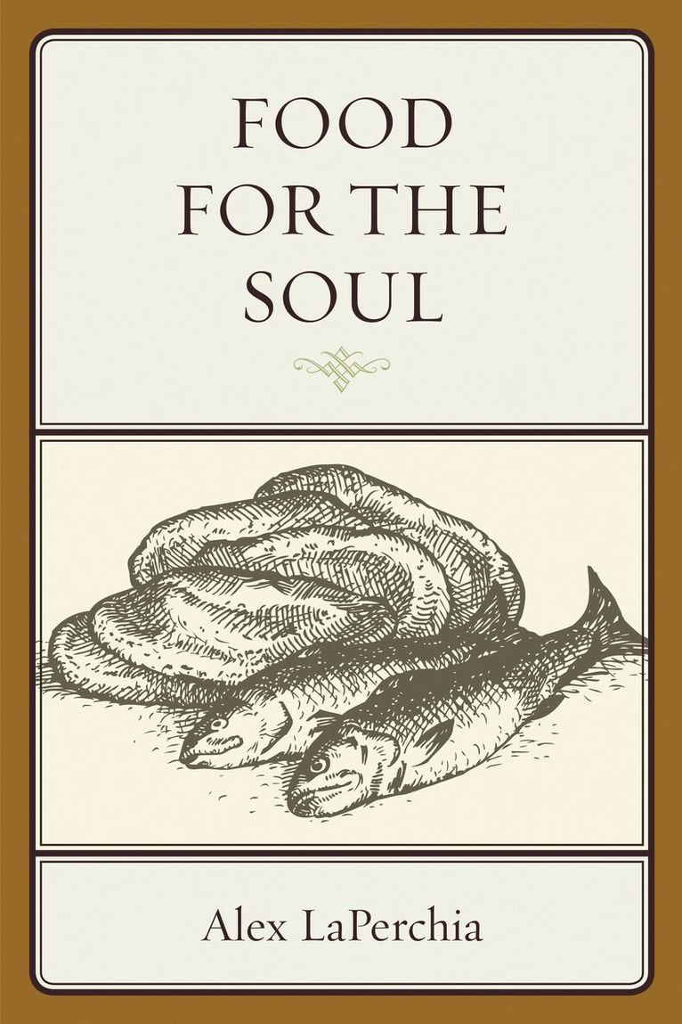 Alex LaPerchia - Food for the Soul, Häftad. Tillgänglighet: Lägg i varukorg