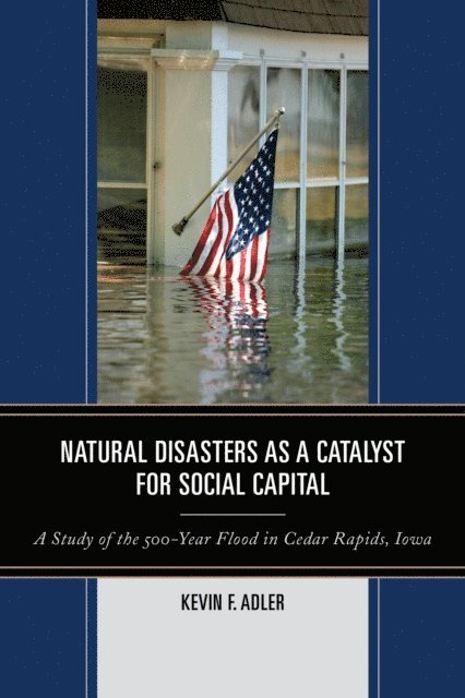 Kevin F. Adler - Natural Disasters as a Catalyst for Social Capital, E-bok