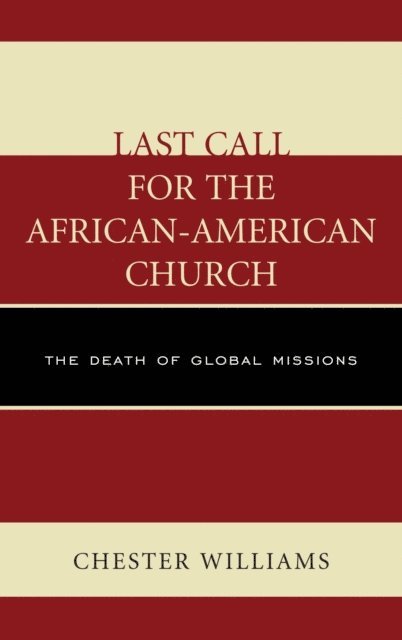 Chester Williams - Last Call for the African-American Church, E-bok