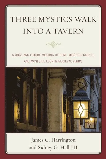James C. Harrington, Sidney G. Hall III - Three Mystics Walk into a Tavern, E-bok. Tillgänglighet: Lägg i varukorg