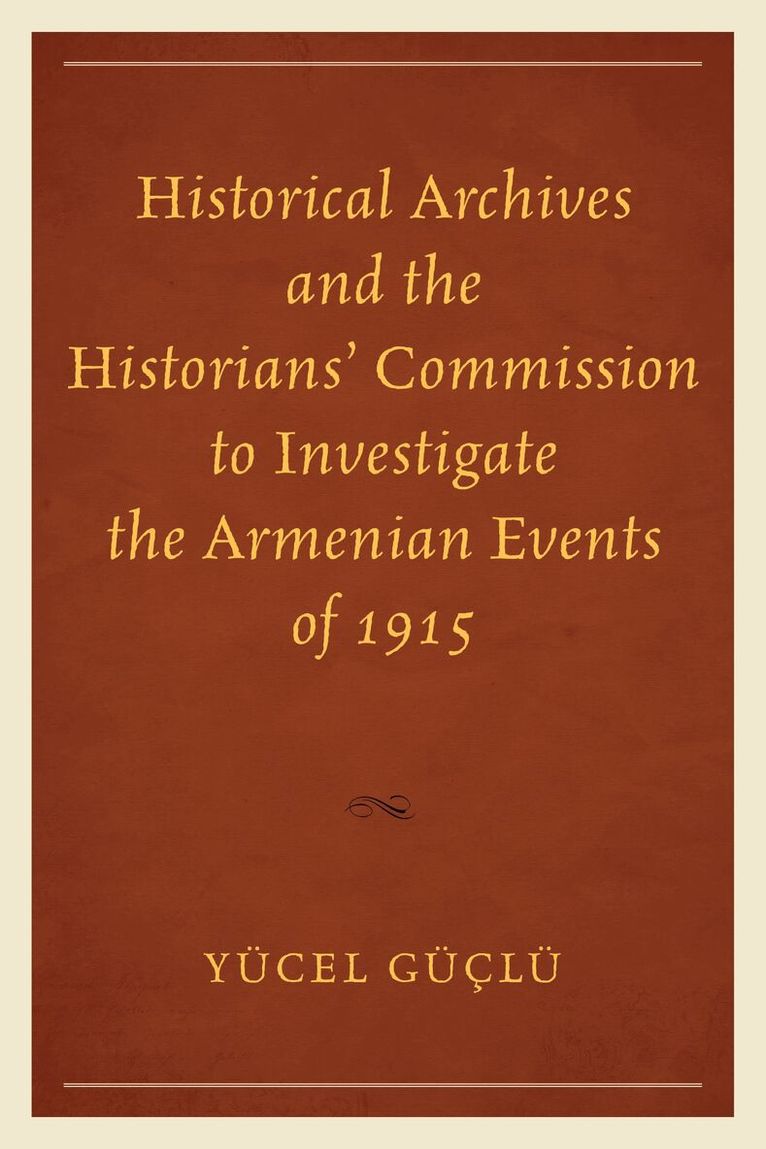 Historical Archives and the Historians' Commission to Investigate the Armenian Events of 1915