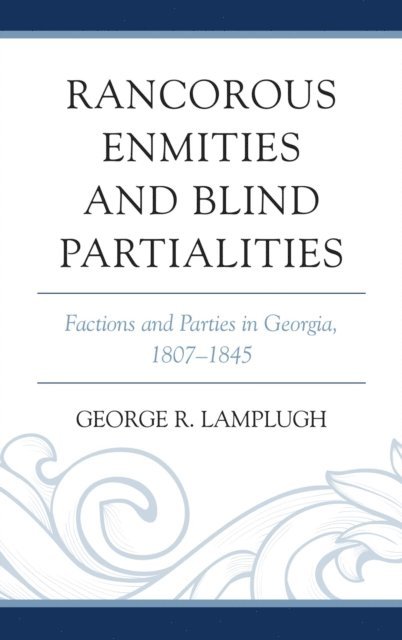 George R. Lamplugh - Rancorous Enmities and Blind Partialities, E-bok. Tillgänglighet: Lägg i varukorg