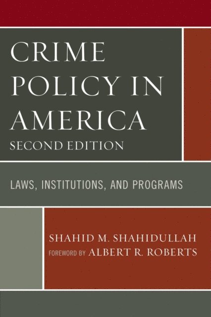 Shahid M. Shahidullah - Crime Policy in America, E-bok