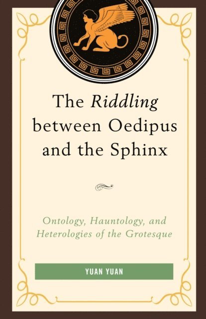 Yuan Yuan - Riddling between Oedipus and the Sphinx, E-bok