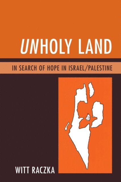 Witt Raczka - Unholy Land, E-bok