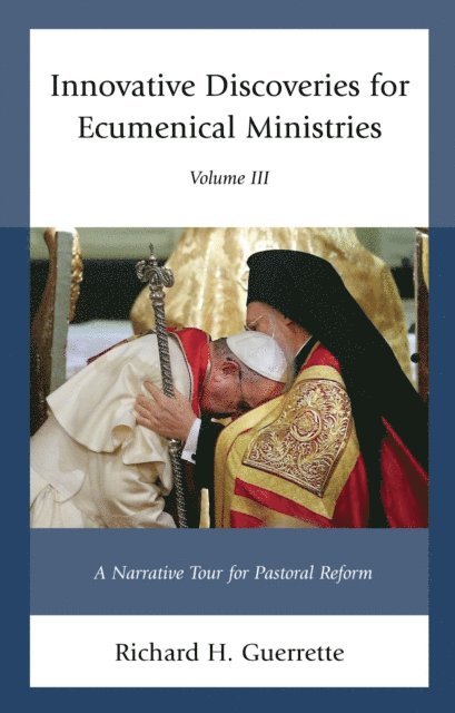 Richard H. Guerrette - Innovative Discoveries for Ecumenical Ministries, E-bok