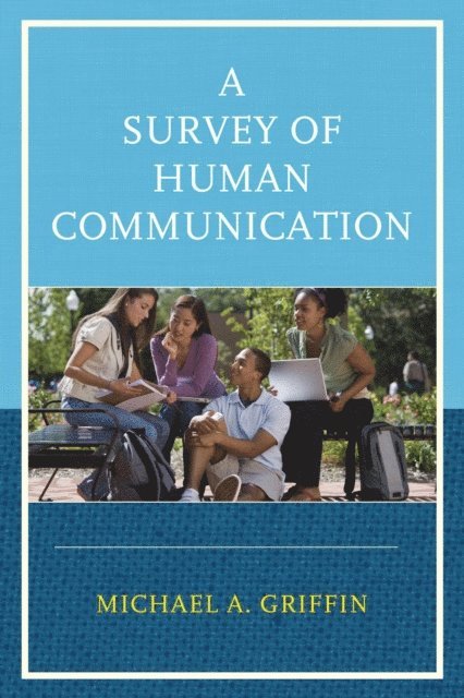Michael A. Griffin - Survey of Human Communication, E-bok. Tillgänglighet: Lägg i varukorg