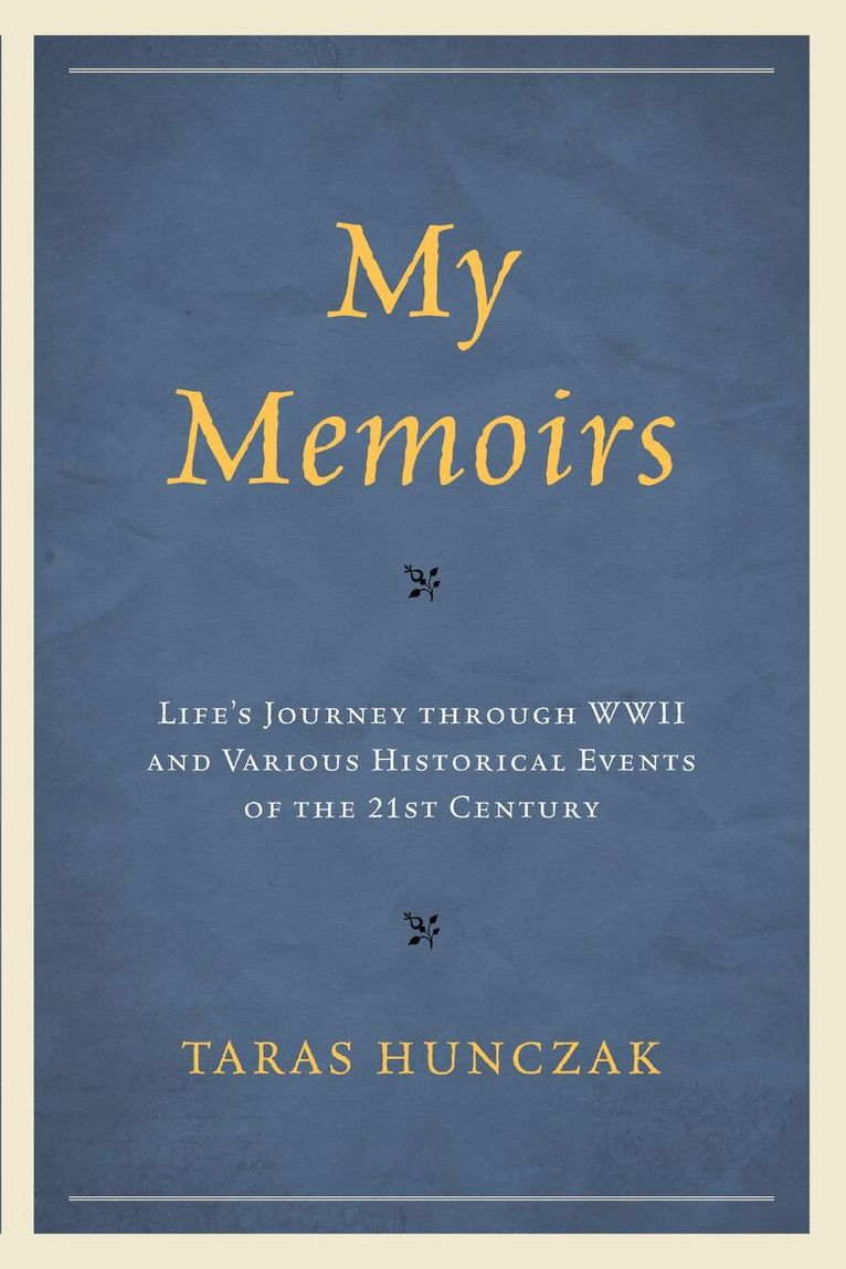Taras Hunczak - My Memoirs, Häftad