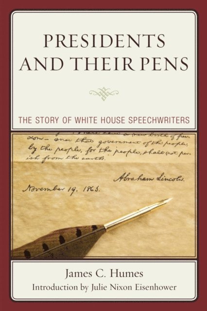 James C. Humes - Presidents and Their Pens, E-bok