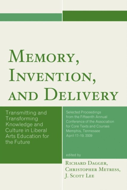 Richard Dagger, Christopher Metress, J. Scott Lee - Memory, Invention, and Delivery, E-bok