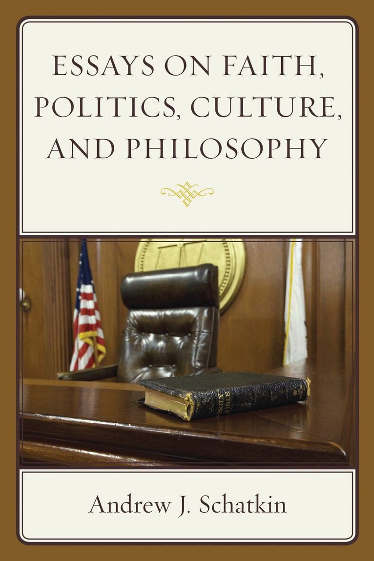 Andrew J. Schatkin - Essays on Faith, Politics, Culture, and Philosophy, Häftad. Tillgänglighet: Lägg i varukorg