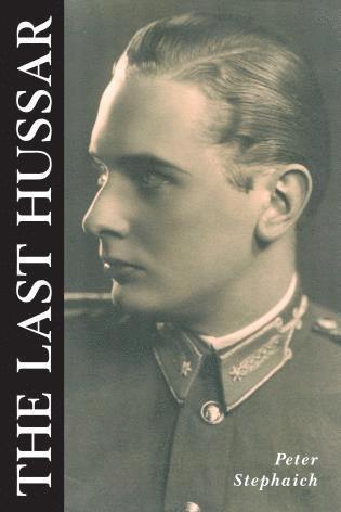 Peter Stephaich - Last Hussar, Häftad. Tillgänglighet: Lägg i varukorg