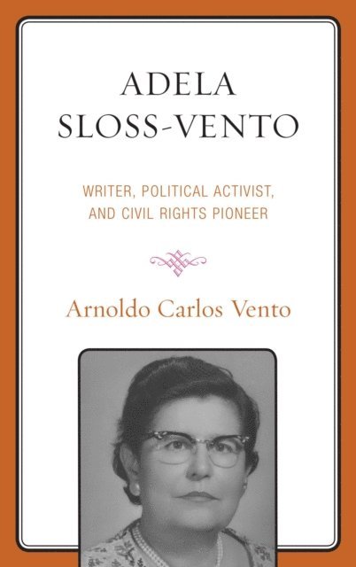 Arnoldo Carlos Vento - Adela Sloss-Vento, E-bok