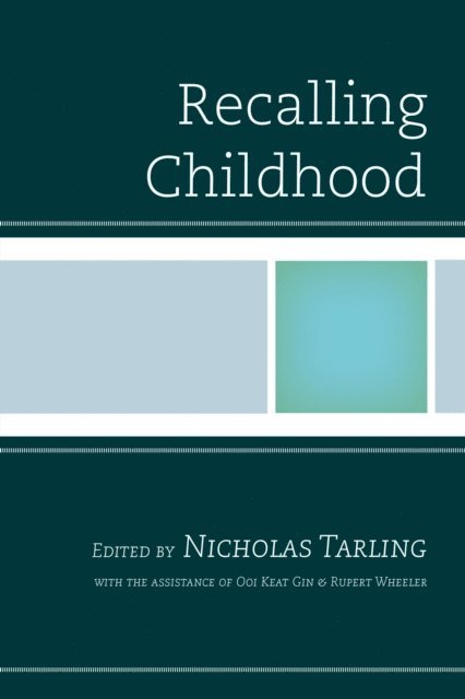 Nicholas Tarling - Recalling Childhood, E-bok