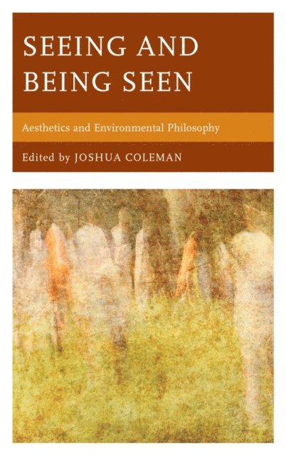 Joshua Coleman - Seeing and Being Seen, E-bok