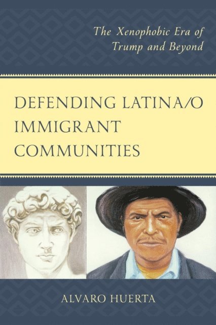Alvaro Huerta - Defending Latina/o Immigrant Communities, E-bok