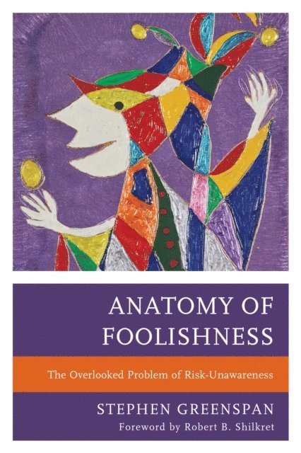 Stephen Greenspan - Anatomy of Foolishness, E-bok