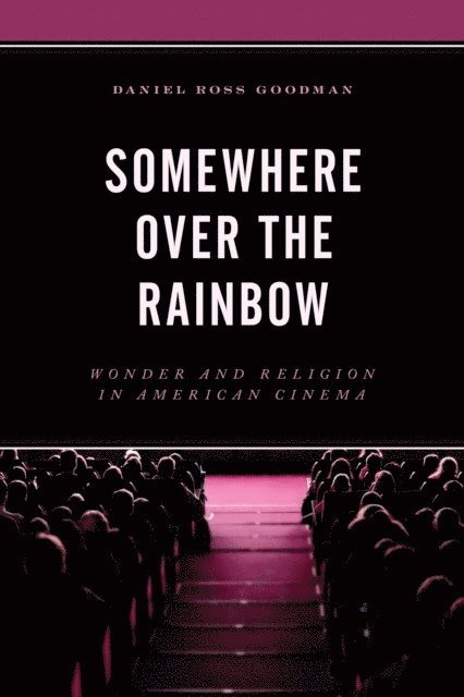 Daniel Ross Goodman - Somewhere Over the Rainbow, E-bok