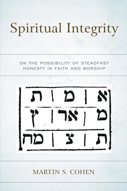 Martin S. Cohen - Spiritual Integrity, E-bok