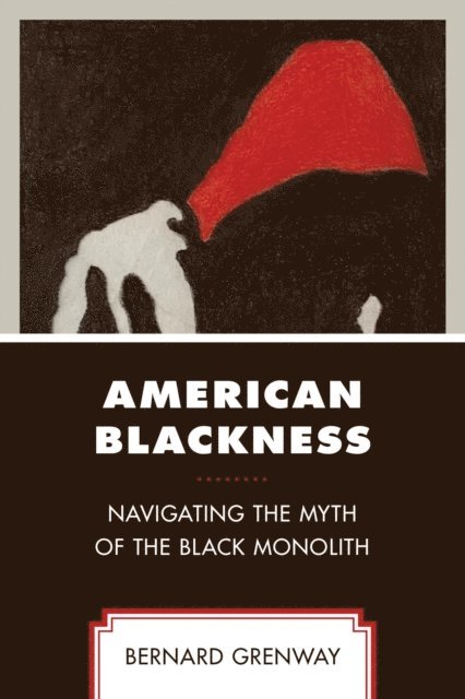 Bernard Grenway - American Blackness, E-bok