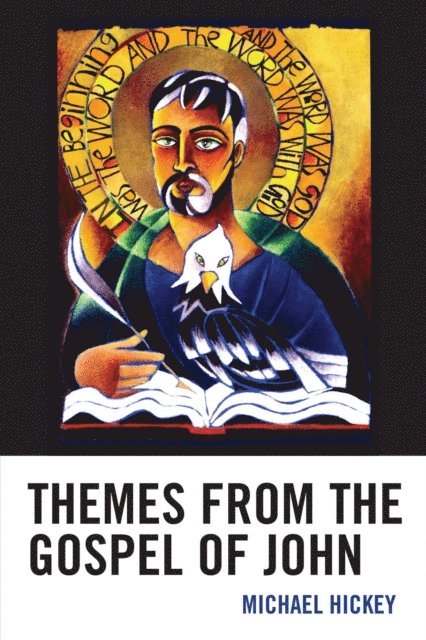 Michael Hickey - Themes from the Gospel of John, E-bok