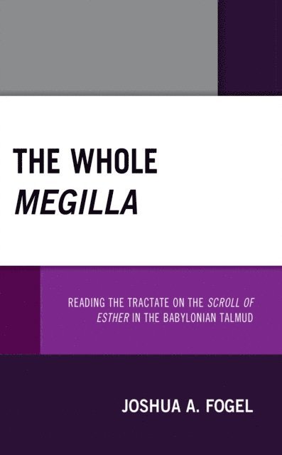 Joshua A. Fogel - Whole Megilla, E-bok