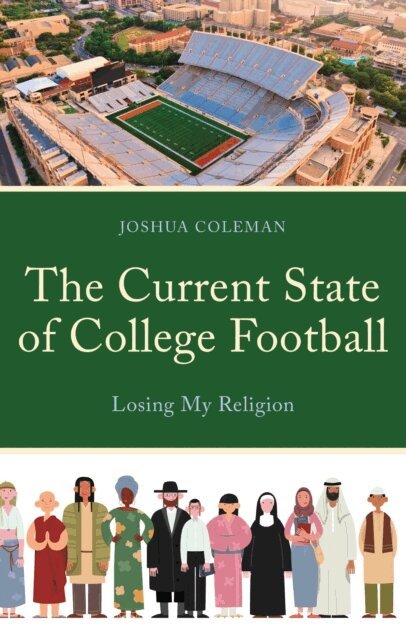 Joshua Coleman - Current State of College Football, E-bok