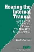 Hearing the Internal Trauma