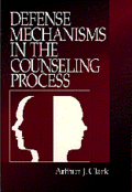 Defense Mechanisms in the Counseling Process