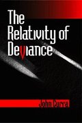 The Relativity of Deviance