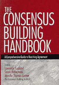 The Consensus Building Handbook