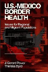 J. Gerard Power, Theresa Byrd, J . Gerard Power, Theresa Byrd - US-Mexico Border Health, Inbunden
